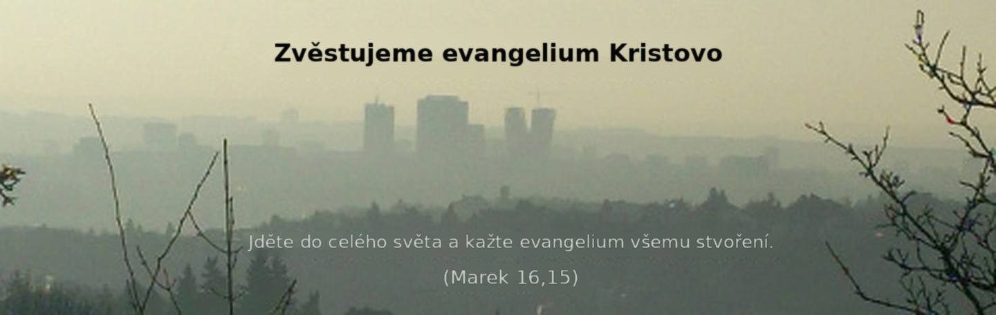 Zvěstujeme ebvanelium Kristovo